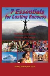 The 7 Essentials for Lasting Success - Sherry Buffington