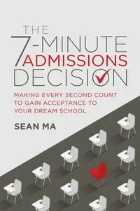 The 7-Minute Admissions Decision - Ma Sean