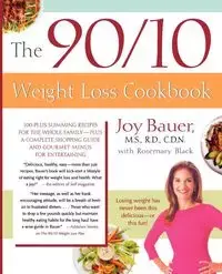 The 90/10 Weight Loss Cookbook - Joy Bauer