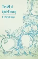 The ABC of Apple Growing - Shewell-Cooper W. E.