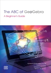 The ABC of GeoGebra A Beginner's Guide - Opracowania Zbiorowe
