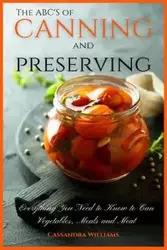 The ABC'S of Canning and Preserving - Williams Cassandra