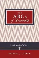 The ABCs of Leadership - Shirley Jones J