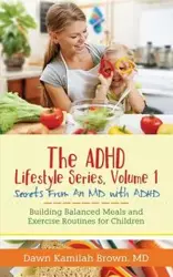 The ADHD Lifestyle Series, Volume 1 - Dr. Dawn Kamilah Brown MD