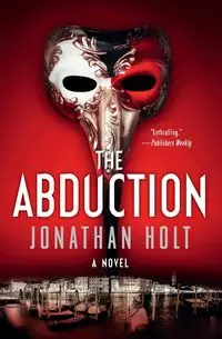 The Abduction - Jonathan Holt