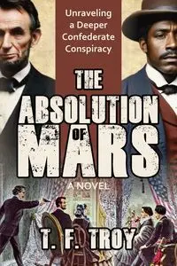 The Absolution of Mars - Troy T F