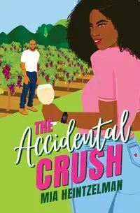 The Accidental Crush - Mia Heintzelman