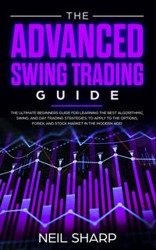 The Advanced Swing Trading Guide - Neil Sharp