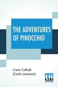 The Adventures Of Pinocchio - Carlo Collodi (Carlo Lorenzini)