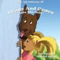 The Adventures of Bruno and Grace - Young Rachel