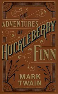 The Adventures of Huckleberry Finn - Mark Twain