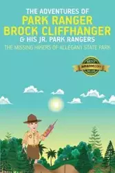 The Adventures of Park Ranger Brock Cliffhanger & His Jr. Park Rangers - Mark Villareal