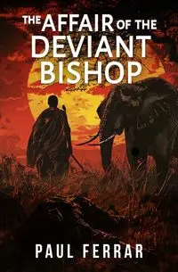 The Affair of the Deviant Bishop - Paul Ferrar