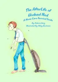 The AfterLife of Undead Ned - Valerie Doty