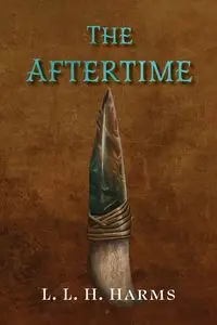 The Aftertime - Harms L. L. H.