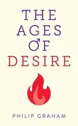 The Ages of Desire - Graham Philip