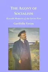 The Agony of Socialism - Yesim Garifolla