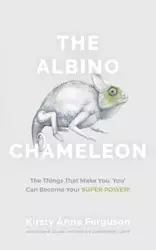 The Albino Chameleon - Anne Ferguson Kirsty