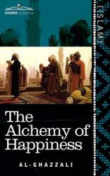 The Alchemy of Happiness - Al-Ghazzali