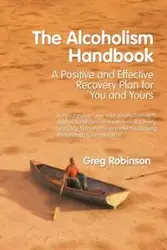 The Alcoholism Handbook - Greg Robinson