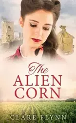 The Alien Corn - Clare Flynn