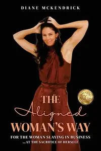 The Aligned WOMAN'S WAY - Diane McKendrick