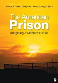 The American Prison - Francis T. Cullen