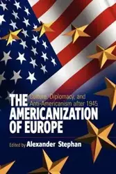 The Americanization of Europe - Stephan A.