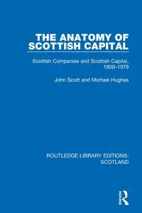 The Anatomy of Scottish Capital - Scott John