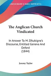 The Anglican Church Vindicated - Taylor Jeremy