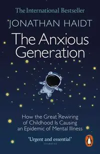 The Anxious Generation - Jonathan Haidt