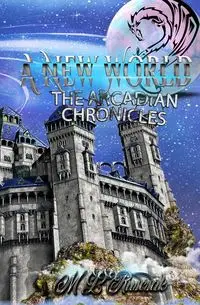 The Arcadian Chronicles - Ruscsak M.L.