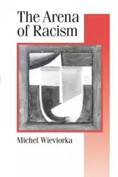 The Arena of Racism - Michel Wieviorka