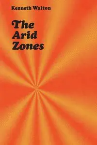 The Arid Zones - Walton Kenneth