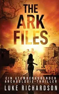 The Ark Files - Luke Richardson