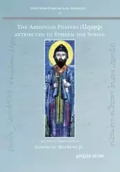 The Armenian Prayers attributed to Ephrem the Syrian - Edward G. Mathews Jr.