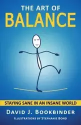 The Art of Balance - Bookbinder David J.