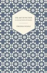 The Art of Fiction - A Collection of Essays - Virginia Woolf