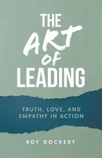 The Art of Leading - Roy Dockery