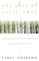 The Art of Resilience - Carol Orsborn