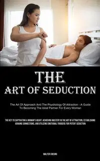 The Art of Seduction - Walter Cheung