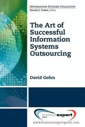 The Art of Successful Information Systems Outsourcing - David Gefen