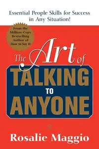 The Art of Talking to Anyone - Rosalie Maggio