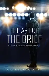 The Art of the Brief - Spencer Beatty