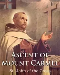 The Ascent of Mount Carmel - John Saint of the Cross