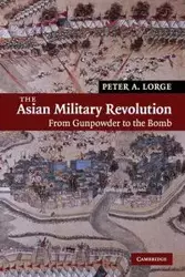 The Asian Military Revolution - Lorge Peter A.