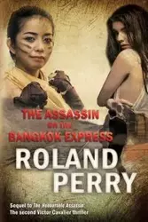 The Assassin on the Bangkok Express - Perry Roland