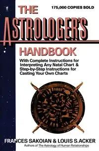 The Astrologer's Handbook - Frances Sakoian