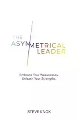 The Asymmetrical Leader - Steve Knox