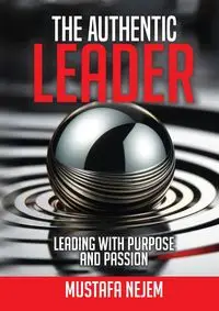 The Authentic Leader - Nejem